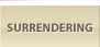 Surrendering